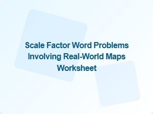 Applying Scale Factor to Map Problems
